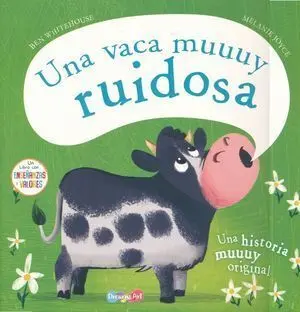 UNA VACA MUY RUIDOSA