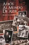 ADIOS AL MUNDO DE AYER