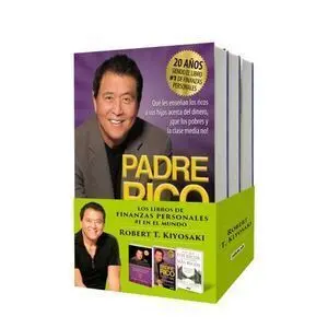 PAQUETE KIYOSAKI: EL CUADRANTE DEL FLUJO DEL DINERO / PADRE RICO, PADRE POBRE / POR QUE LOS RICOS SE VUELVEN MÁS RICOS