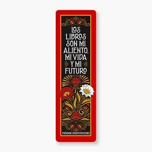 MARCAPAGINAS: LOS LIBROS SON MI ALIENTO, MI VIDA Y MI FUTURO