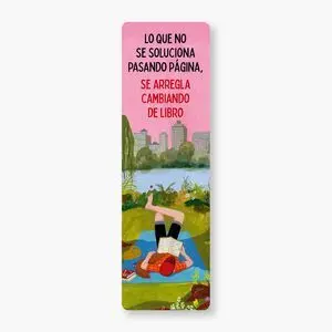 MARCAPAGINAS: LO QUE NO SE SOLUCIONA PASANDO PAGINA, SE ARREGLA CAMBIANDO DE LIBRO