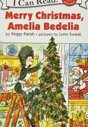 MERRY CHRISTMAS, AMELIA BEDELIA (I CAN READ 2)
