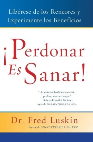 LA PERDONAR ES SANAR