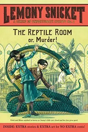 REPTILE ROOM OR MURDER (A SERIES OF UNFORTUNATE EVENTS BOOK 2)