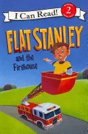 FLAT STANLEY AND THE FIREHOUSE (I CAN READ LEVEL 2)