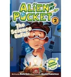 ALIEN IN MY POCKET: THE SCIENCE UNFAIR