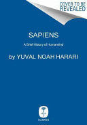 SAPIENS: A BRIEF HISTORY OF HUMANKIND