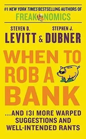 * WHEN TO ROB A BANK INTL
