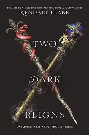 THREE DARK CROWNS 3: TWO DARK REIGNS