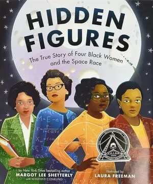 HIDDEN FIGURES: THE TRUE STORY OF FOUR BLACK WOMEN AND THE SPACE RACE