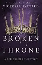 BROKEN THRONE (RED QUEEN COLLECTION)