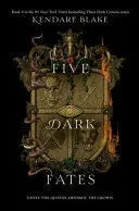 THREE DARK CROWNS 4: FIVE DARK FATES