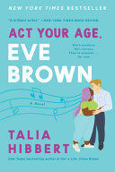 ACT YOUR AGE, EVE BROWN. THE BROWN SISTERS 3