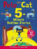 PETE THE CAT: 5-MINUTE BEDTIME STORIES