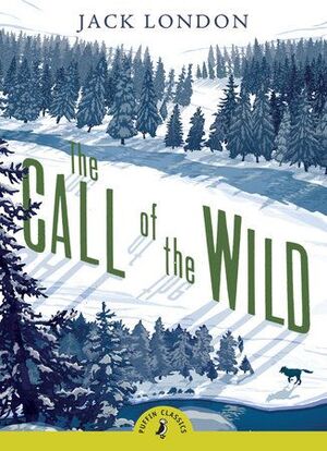 PUFFIN CLASSICS: CALL OF THE WILD