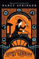 ENOLA HOLMES MYSTERY: THE CASE OF THE GYPSY GOODBYE