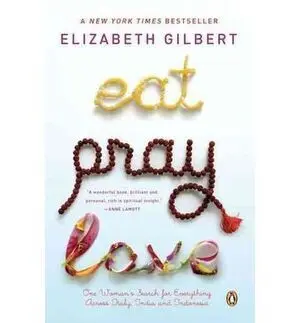 EAT PRAY LOVE