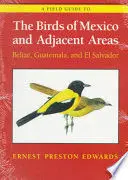 A FIELD GUIDE TO THE BIRDS OF MEXICO AND ADJACENT AREAS