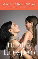 TU HIJO, TU ESPEJO. UN LIBRO PARA PADRES VALIENTES