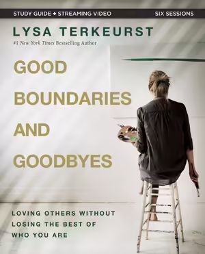 GOOD BOUNDARIES AND GOODBYES