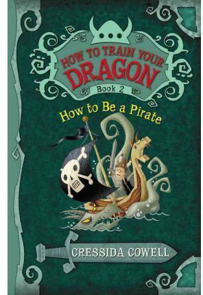 HOW TO TRAIN YOR DRAGON.HOW TO BE A PIRATE