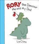 RORY THE DINOSAUR: ME AND MY DAD