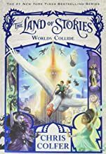 LAND OF STORIES 6: WORLDS COLLIDE