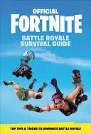 FORTNITE OFFICIAL: BATTLE ROYALE SURVIVAL GUIDE