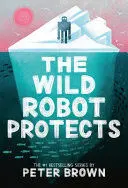 WILD ROBOT 3: THE WILD ROBOT PROTECTS