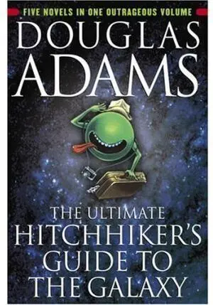 THE ULTIMATE HITCHHIKER'S GUIDE TO THE GALAXY