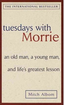 TUESDAYS WITH MORRIE
