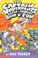 THE CAPTAIN UNDERPANTS EXTRA-CRUNCHY BOOK O FUN