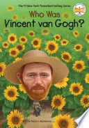 WHO WAS VINCENT VAN GOGH?
