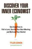 DISCOVER YOUR INNER ECONOMIST