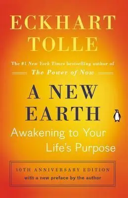 THE POWER OF NOW 4: A NEW EARTH AWAKENING TO YOUR LIFE'S PURPOSE