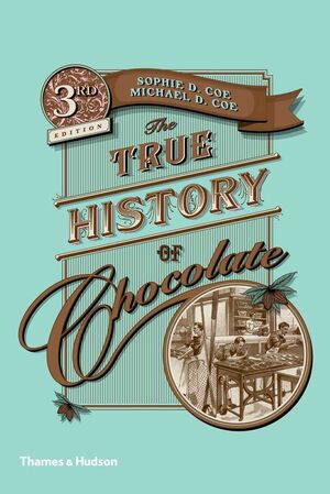 THE TRUE HISTORY OF CHOCOLATE