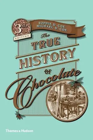 THE TRUE HISTORY OF CHOCOLATE