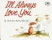 I?LL ALWAYS LOVE YOU