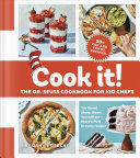 COOK IT! THE DR. SEUSS COOKBOOK FOR KID CHEFS
