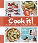 COOK IT! THE DR. SEUSS COOKBOOK FOR KID CHEFS
