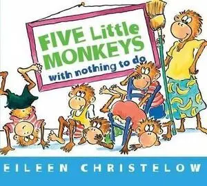FIVE LITTLE MONKEYS WITH NOTHING TO DO
