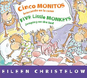 A FIVE LITTLE MONKEYS STORY 1: CINCO MONITOS BRINCANDO EN LA CAMA