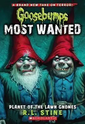 PLANET OF THE LAWN GNOMES (GOOSEBUMPS MOST WANTED 1)