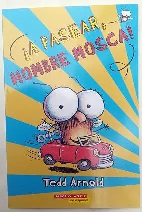 ¡A PASEAR, HOMBRE MOSCA!
