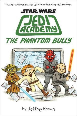 STAR WARS JEDI ACADEMY 3: THE PHANTOM BULLY