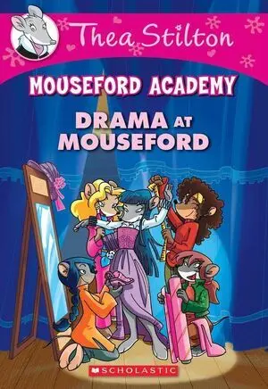 THEA STILTON MOUSEFORD ACADEMY DRAMA AT MOUSEFORD