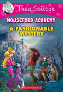 THEA STILTON FASHIONABLE MYSTERY (THEA STILTON MOUSEFORD ACADEMY #8)