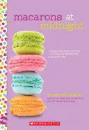 MACARONS AT MIDNIGHT