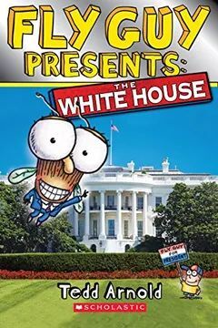 FLY GUY PRESENTS: THE WHITE HOUSE