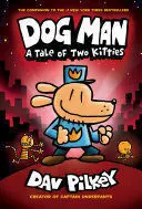 DOG MAN 3: A TALE OF TWO KITTIES